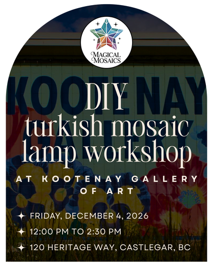 December 4th – DIY Turkish Mosaic Lamp Workshop at Kootenay Gallery of Art, Castlegar, B.C.